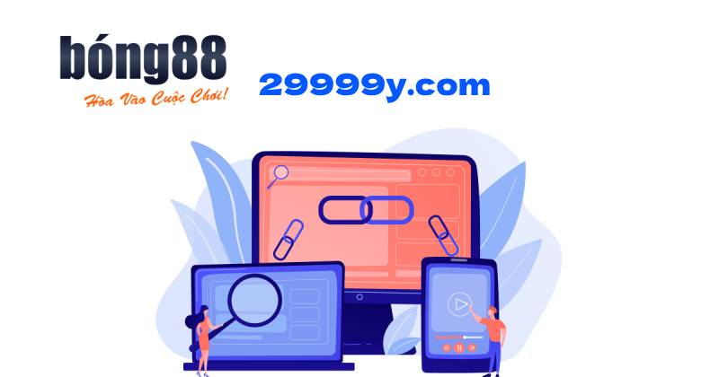 Vào Bong88 Bằng Link 29999y.com - Lý Do Bạn Nên Biết! 1 Vao Bong88 Bang Link 29999y com Ly Do Ban Nen Biet